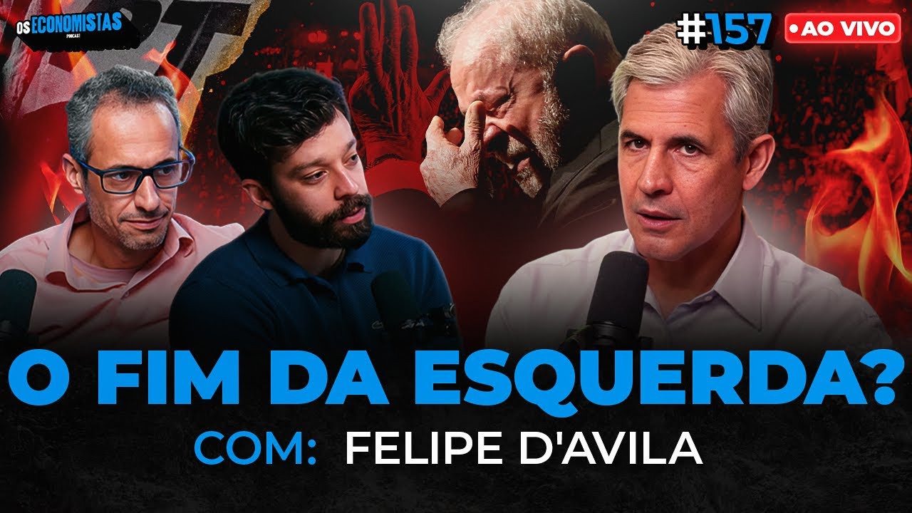 O DECLÍNIO DA ESQUERDA NO BRASIL: ANÁLISE COM Felipe d'Avila | Os Economistas 157