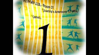 TETRAFLUX - Room 21 [Juantrip's Anteroom 12 Mix].