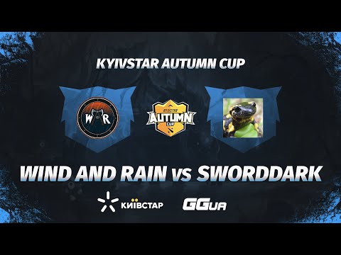 SworDDarK- vs Wind and Rain [bo3] game 1 | Kyivstar Autumn Cup [RU] @kvyzee