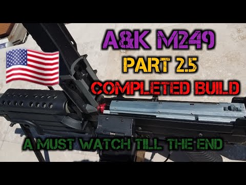 A&K M249 Build final video A must Watch till the end | KI's Neighborhood