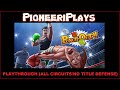 Punch Out WII Playthrough All Circuits