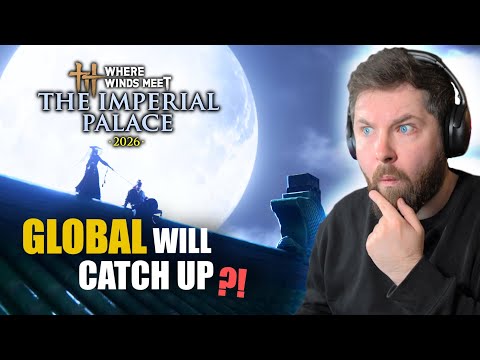 THIS Is Why The Global Version of Where Winds Meet WILL Catch Up To China!