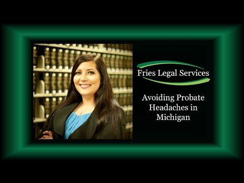 Avoiding Probate Headaches in Michigan
