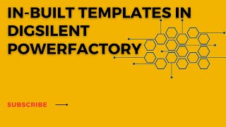 Mastering PowerFactory: Harnessing the Power of In-Built Templates