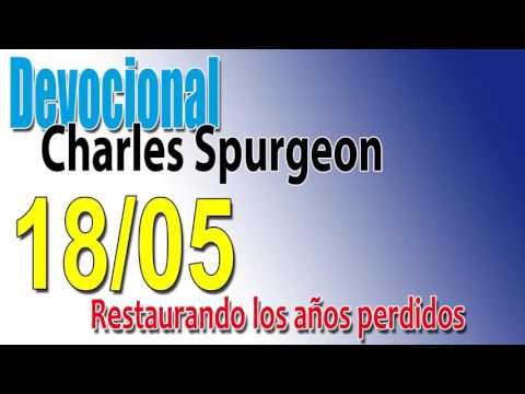 Devocional Charles Spurgeon 18/05 - Restaurando los años perdidos