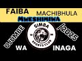 FAIBA MACHIBHULA UJUMBE WA INAGA
