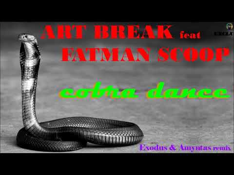 Art Beatz feat Fatman Scoop - cobra dance (Exodus & Amyntas remix) (exclu)