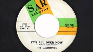 The Valentinos - It's All Over Now