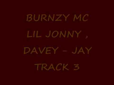 burnzy mc , lil jonny , davey - jay track 3