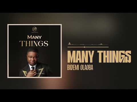 Bidemi Olaoba – Many Things - Official Video