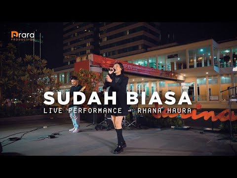 SUDAH BIASA - RHANA HAURA | LIVE