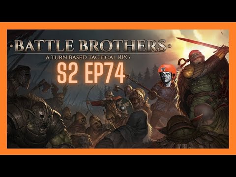Let's Play Battle Brothers! Campaign 2 (All DLC Expert Ironman) - Band of Poachers Start Ep 74