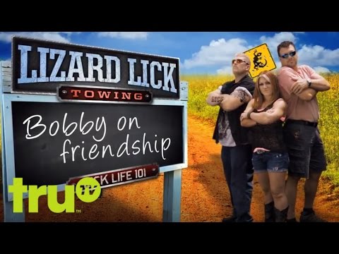 Lizard Lick Towing - Lick Life 101: Bobby On Friendship
