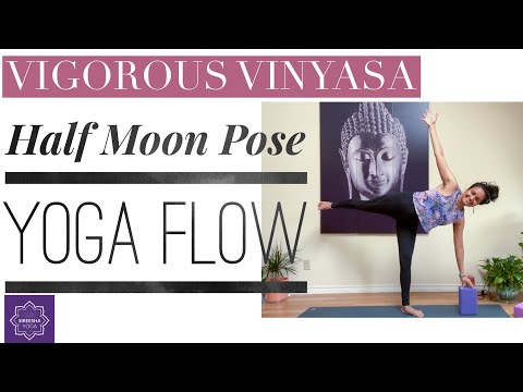 VIGOROUS VINYASA: HALF MOON YOGA FLOW | How to do Ardha Chandrasana | Sireesha Yoga