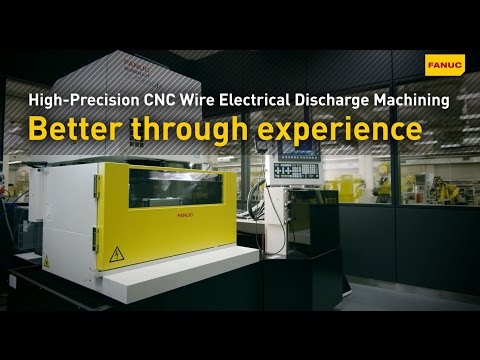 FANUC ROBOCUT - High precision CNC wire Electrical Discharge Machining 