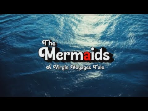The Mermaids | A Virgin Voyages Tale of AI, Myth & Transformation