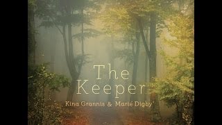 The Keeper - Original song by Kina Grannis and Marie Digby