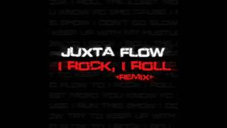 Juxtaflow - I Rock, I Roll (Remix)