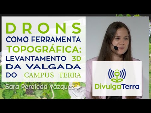 Vídeo: Drons como ferramenta topográfica: levantamento 3D da valgada do Campus Terra