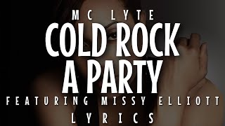 MC Lyte - Cold Rock a Party (feat. Missy Elliott) [Lyrics - Video]