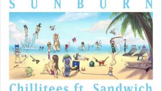 Sandwich - Sunburn (Chillitees Remix)
