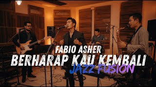 Download lagu Fabio Asher - Berharap Kau Kembali COVER JAZZ FUSION |#fsreq by @cyraIB mp3