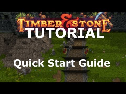 Timber and Stone Tutorial - Quick Start Guide