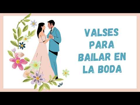 Los MEJORES VALS para BODAS,NOVIOS, MATRIMONIO y 15 AÑOS