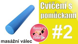 Zdravotně masážní cvičení - zdravotní válec + sleva 200 Kč na válec