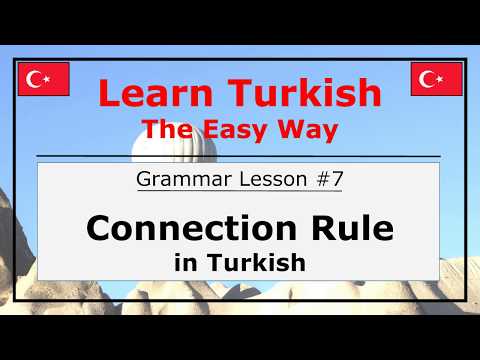 Learn Connection Rule in Turkish Language (Grammar Lesson #7)