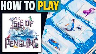 The Isle of Penguins | How to Play | Learn to Play in 10 Minutes! | Tile Placement Rescue Mission!