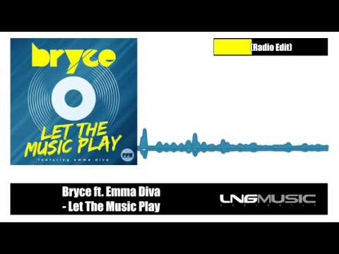 Bryce ft. Emma Diva - Let The Music Play