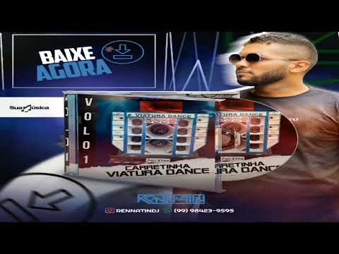 Carretinha Viatura Dance e Auto Mecanica Ordk Vol 1 Rennatin dj