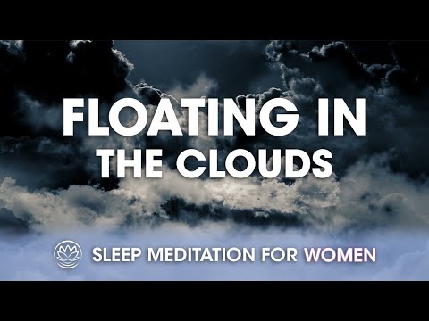 Floating in the Clouds // Sleep Meditation for Women