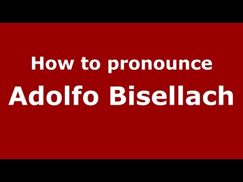 How to pronounce Adolfo Bisellach (Spanish/Argentina) - PronounceNames.com