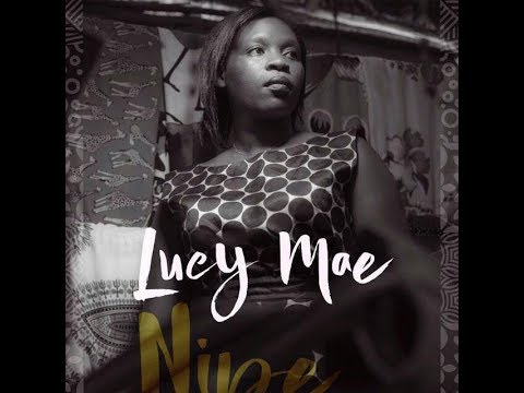 Lucy Mae - Nipe Nafasi(Official Video)