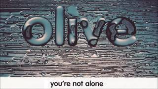 OLIVE - You're Not Alone [Burger Boys Remix]