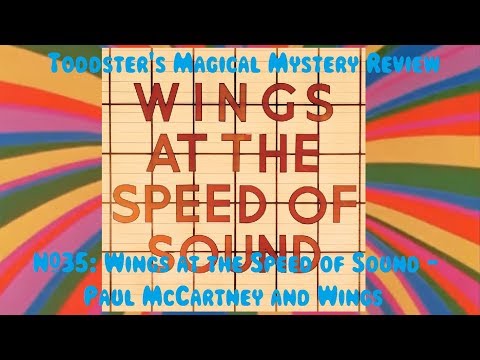 Toddster's Magical Mystery Review #35: Wings at the Speed of Sound - Paul McCartney and Wings
