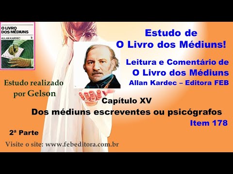 Médiuns escreventes ou psicógrafos (178). Cap 15. 2P. O Livro dos Médiuns - Gelson