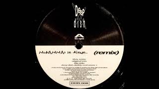 Deep Dish - Mohammad Is Jesus... (Original Mix) Deep Dish records 1999