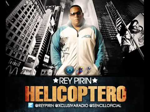 Rey Pirin El Helicóptero (Audio)