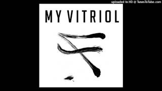 My Vitriol - &quot;The Agony And The XTC&quot; [Demo/bootleg version] [The Agonies and the Ecstasies]