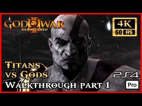 GOD OF WAR 3 Remastered [4K 60FPS] Walkthrough Part 1 - Titans Vs Gods [FULL GAME] PS4 PRO