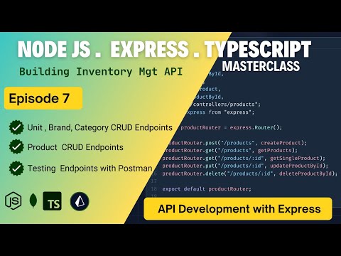 Episode 7 : Building CRUD Endpoints for Units, Brands, Categories, and Products in Node.js API