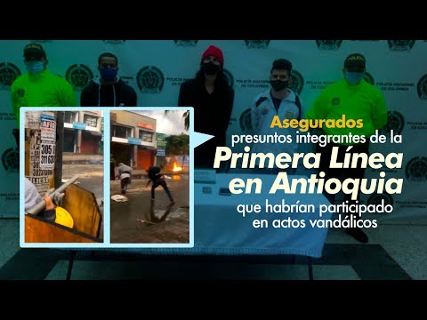 Fiscal Francisco Barbosa: Asegurados presuntos integrantes de la Primera Línea en Antioquia