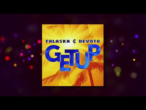 Falaska & Devoto - Get Up - SPOT