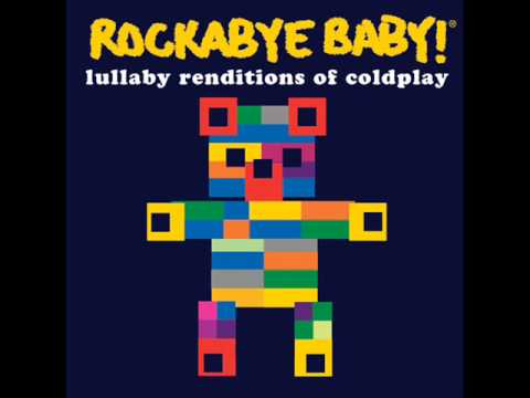 The Scientist - Lullaby Renditions of Coldplay - Rockabye Baby!
