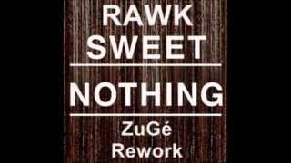 Calvin Harris Vs Azzido Da Bass & David Puentez Ft Florence Welch - Rawk Sweet Nothing (ZuGé Rework)