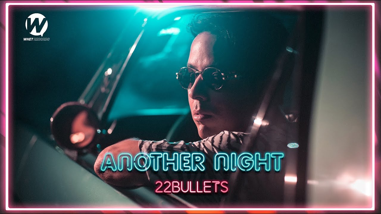 22Bullets - Another Night