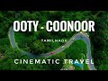 Ooty Coonoor Tamilnadu Cinematic Travel Drone View PART1
